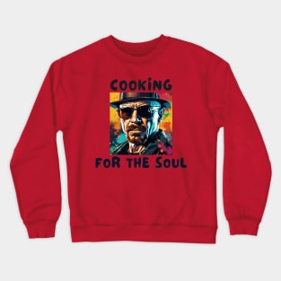 Cooking for the soul Crewneck Sweatshirt